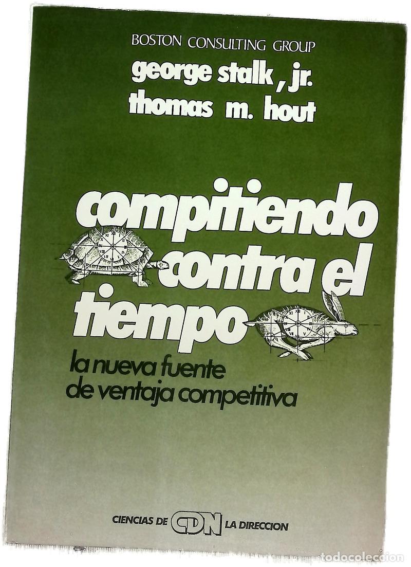 Libros: Compitiendo con el tiempo la nueva fuente de ventaja competitiva