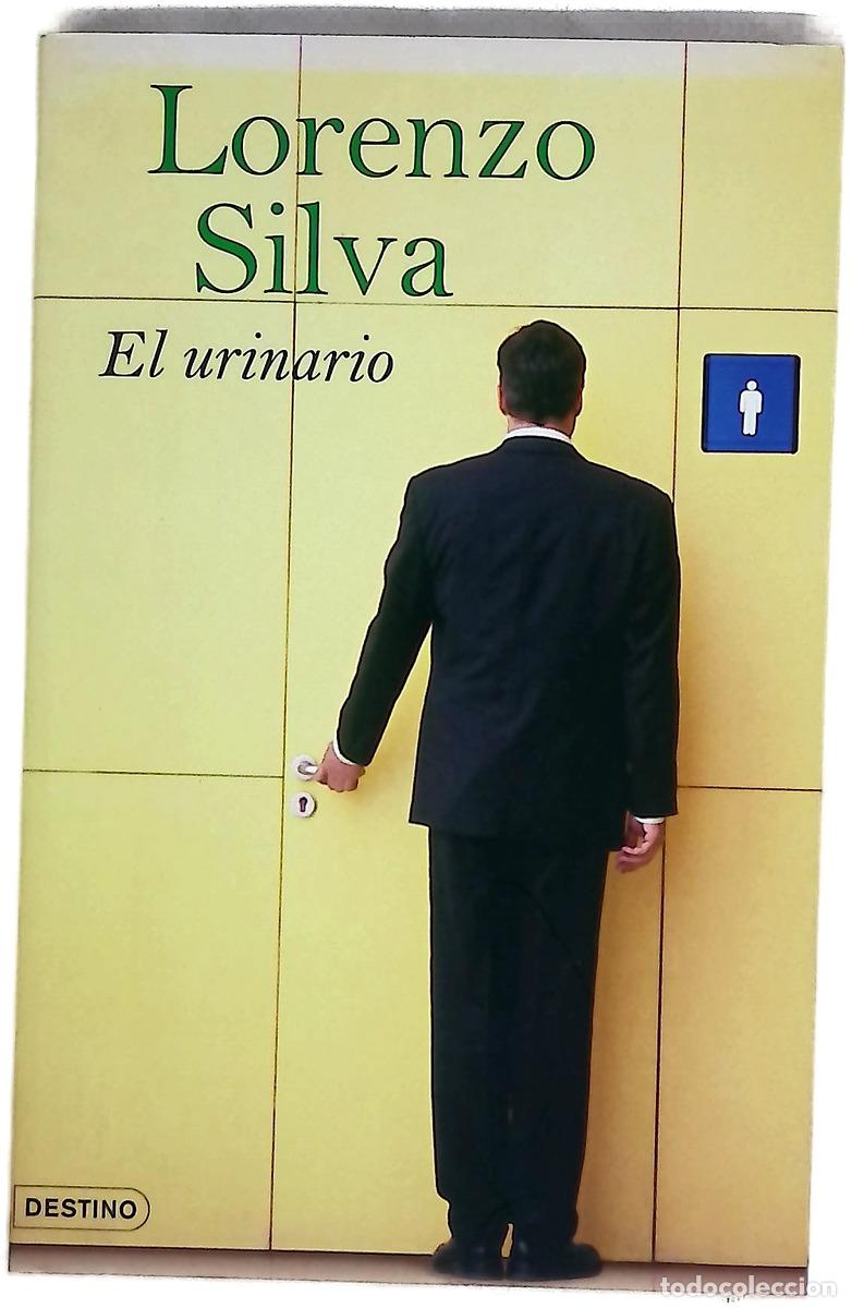 Libros: El urinario - Silva, Lorenzo