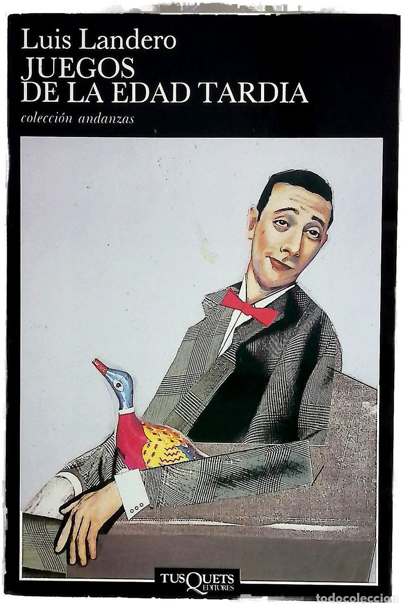 B&uuml;cher: Juegos de la edad tard&iacute;a - Landero, Luis