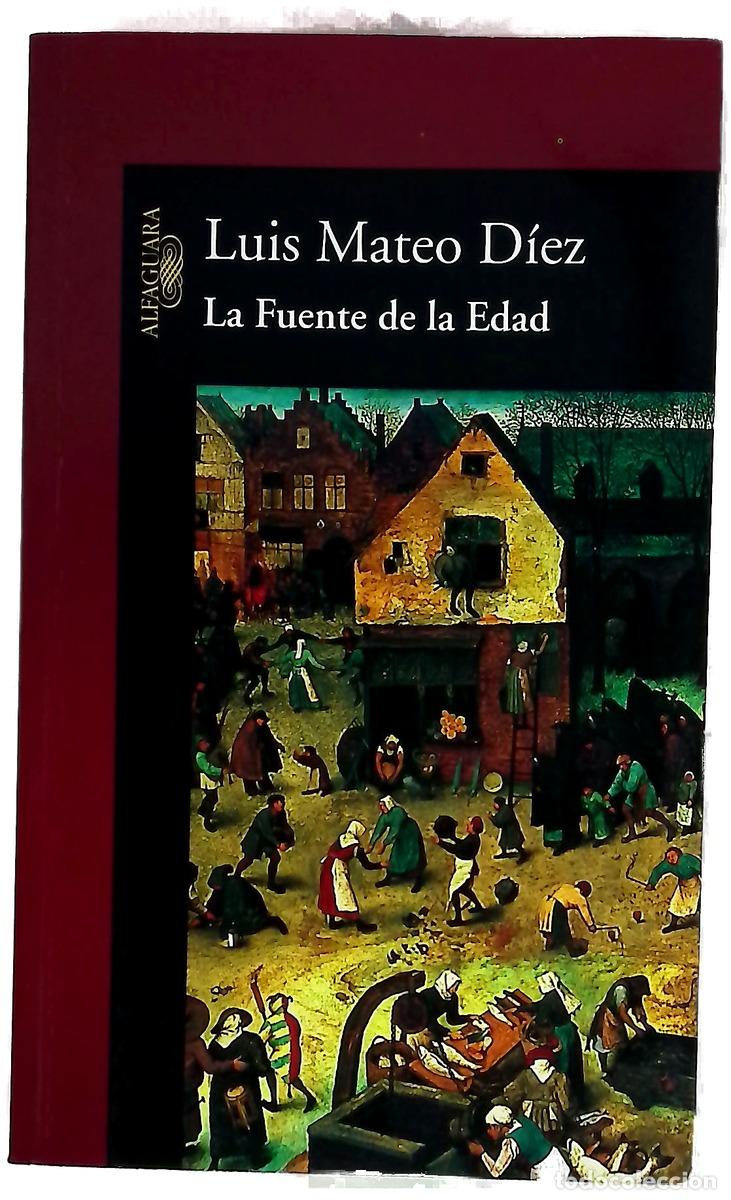 Libros: La fuente de la edad - D&iacute;ez, Luis Mateo