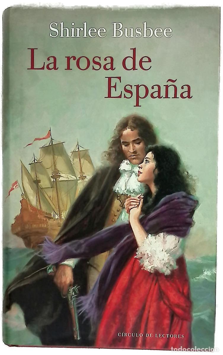B&uuml;cher: La rosa de Espa&ntilde;a - Busbee, Shirlee; Leal, An&iacute;bal