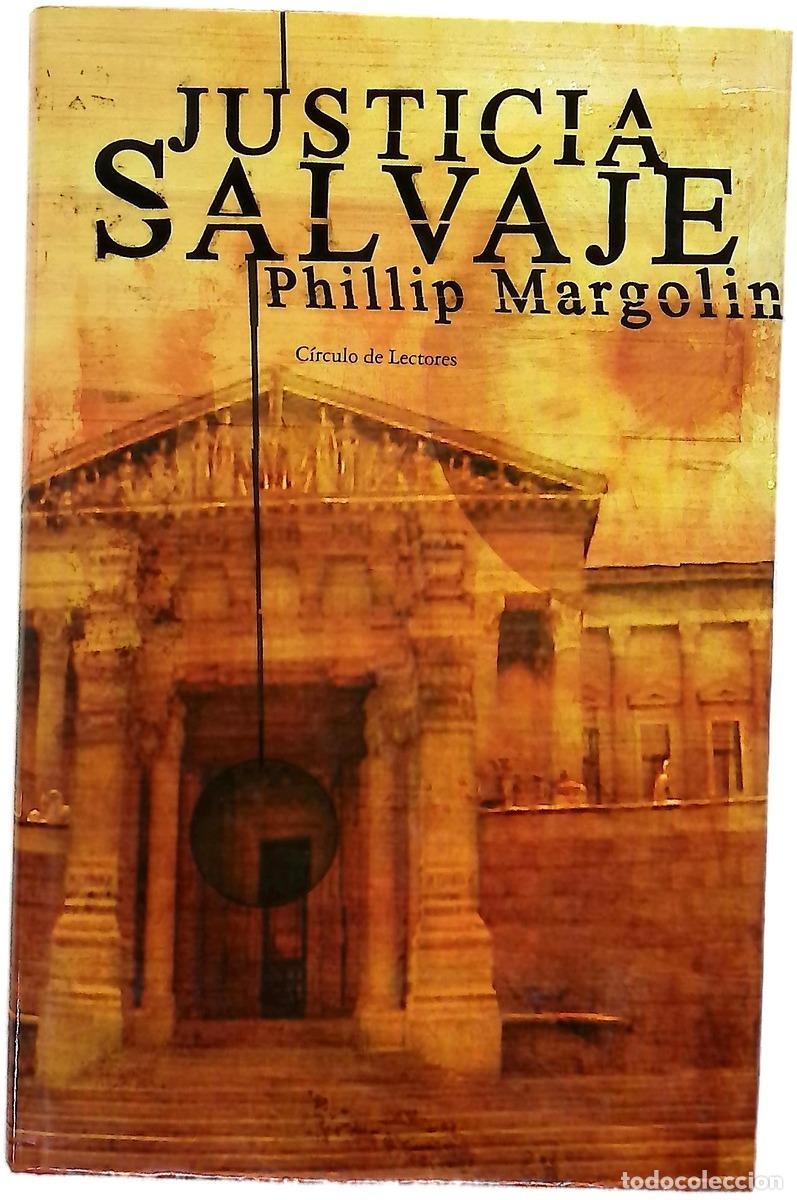 B&uuml;cher: Justicia salvaje - Margolin, Phillip