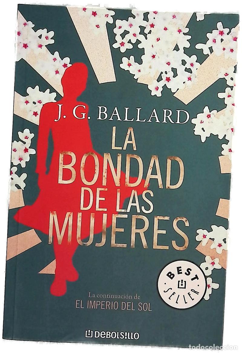 B&uuml;cher: La bondad de las mujeres - Ballard, J. G
