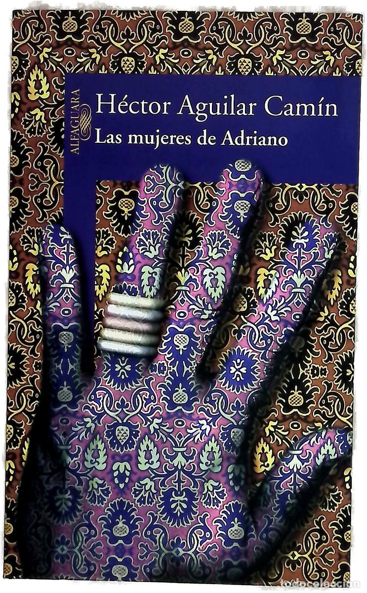 books: Las mujeres de Adriano - Aguilar Cam&iacute;n, H&eacute;ctor