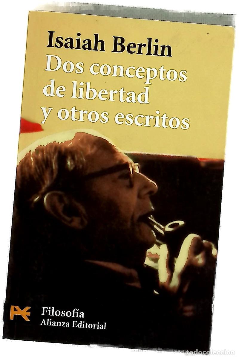 Libri di seconda mano: Dos conceptos de libertad ; El fin justifica los medios ; Mi trayectoria intelectual