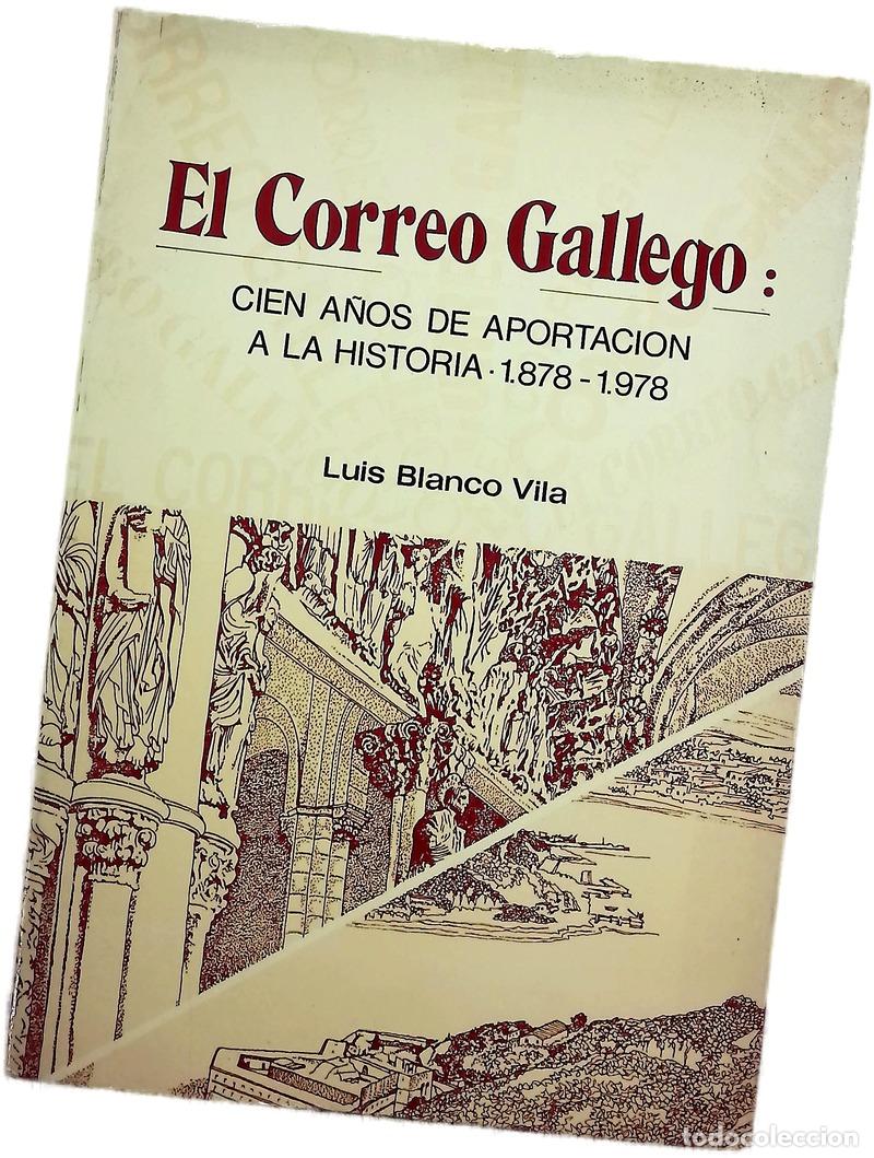 Libri di seconda mano: El Correo Gallego cien a&ntilde;os de aportaci&oacute;n a la historia (1878-1978)