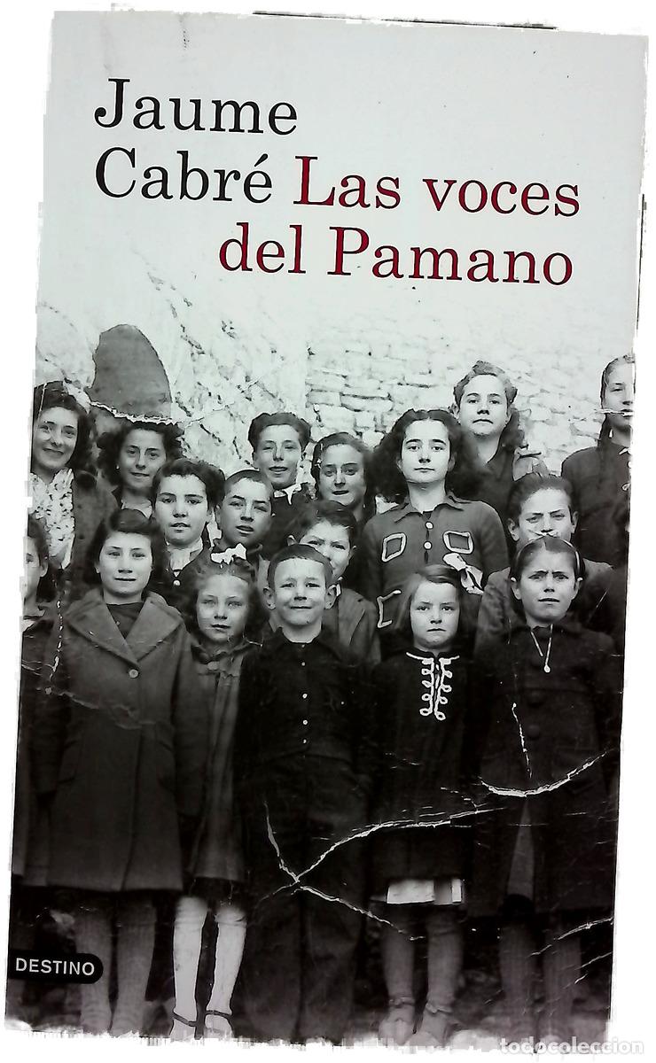 Libri di seconda mano: Las voces del Pamano - Jaume Cabr&eacute;