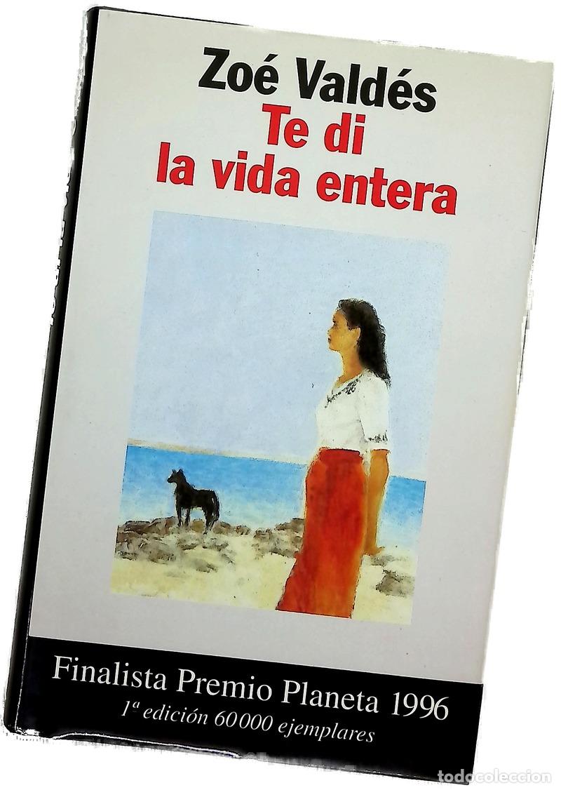 Libri di seconda mano: Te di la vida entera - Vald&eacute;s, Zo&eacute;