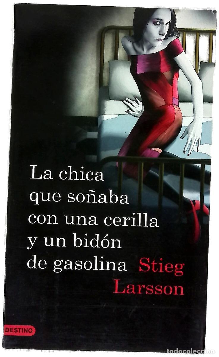 B&uuml;cher: La chica que so&ntilde;aba con una cerilla y un bid&oacute;n de gasolina