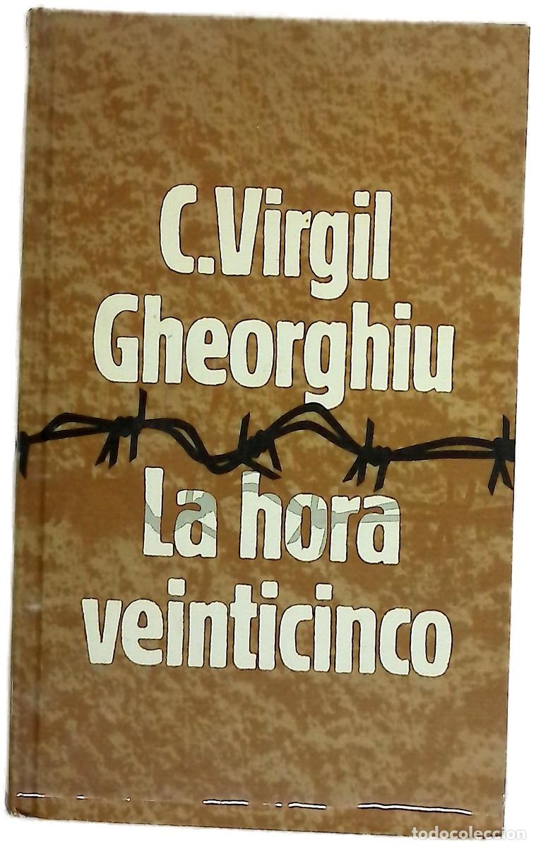 B&uuml;cher: La hora veinticinco - Gheorghiu, Constantin Virgil