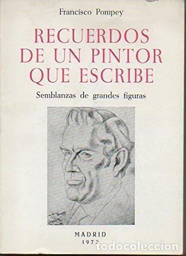 Libros: Recuerdos de un pintor que escribe - FRANCISCO POMPEY