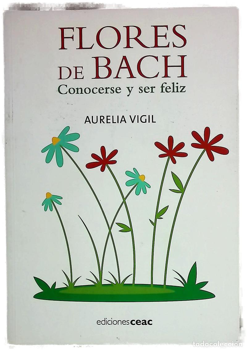 Libros: Flores de Bach conocerse y ser feliz