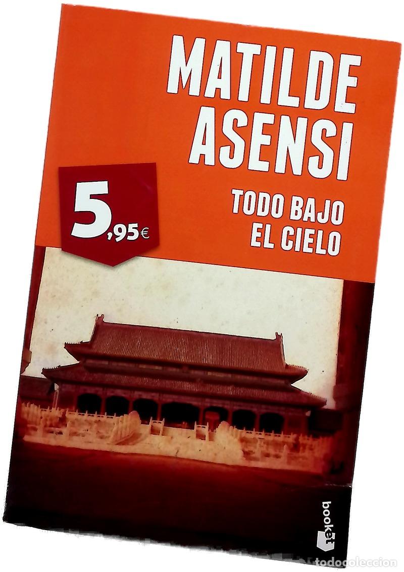 books: Todo bajo el cielo - Asensi, Matilde