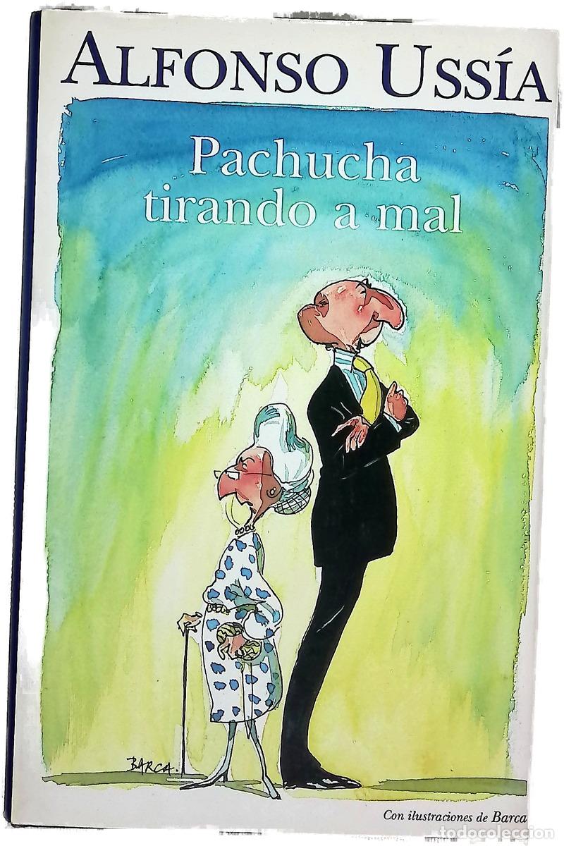 books: Pachucha tirando a mal - Uss&iacute;a, Alfonso; Barca