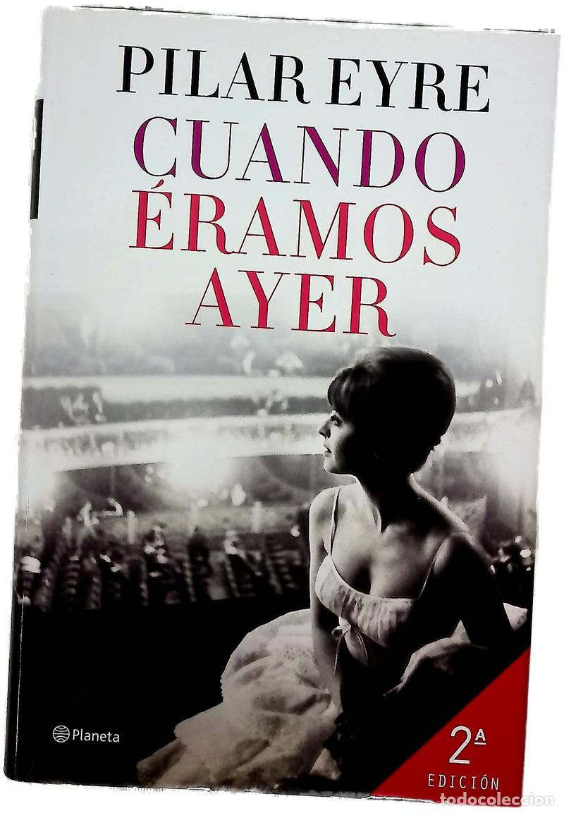 books: Cuando &eacute;ramos ayer - Eyre, Pilar