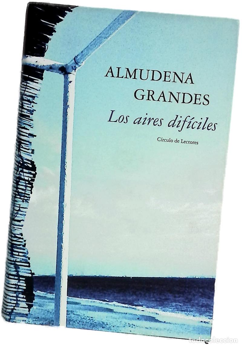 Libri di seconda mano: Los aires dif&iacute;ciles - Grandes, Almudena