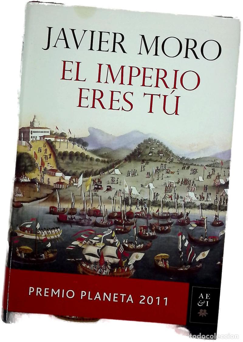 Libri di seconda mano: El imperio eres t&uacute; - Moro, Javier