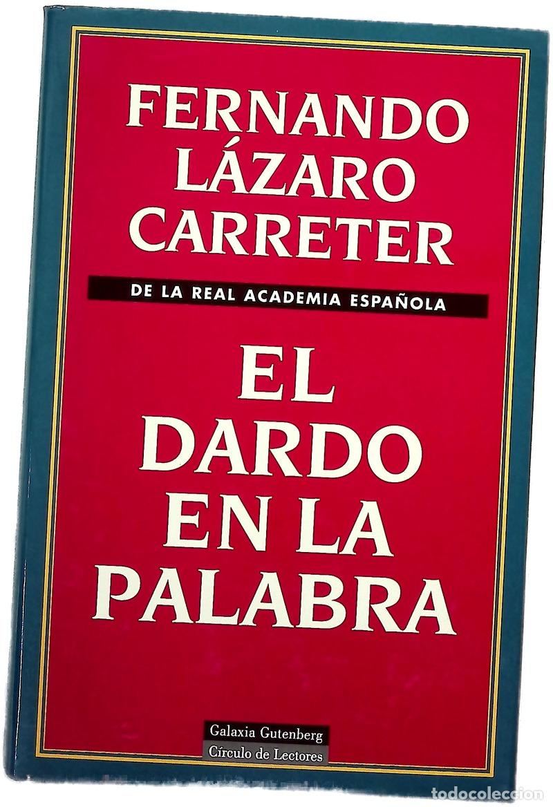 Libri di seconda mano: El dardo en la palabra - L&aacute;zaro Carreter, Fernando