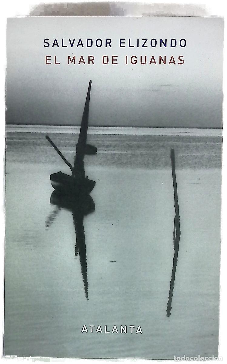 Libri di seconda mano: El mar de iguanas - Elizondo, Salvador