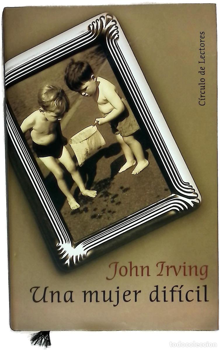 Libri di seconda mano: Una mujer dif&iacute;cil - Irving, John