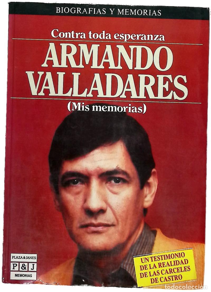 Libri di seconda mano: Contra toda esperanza - Valladares, Armando