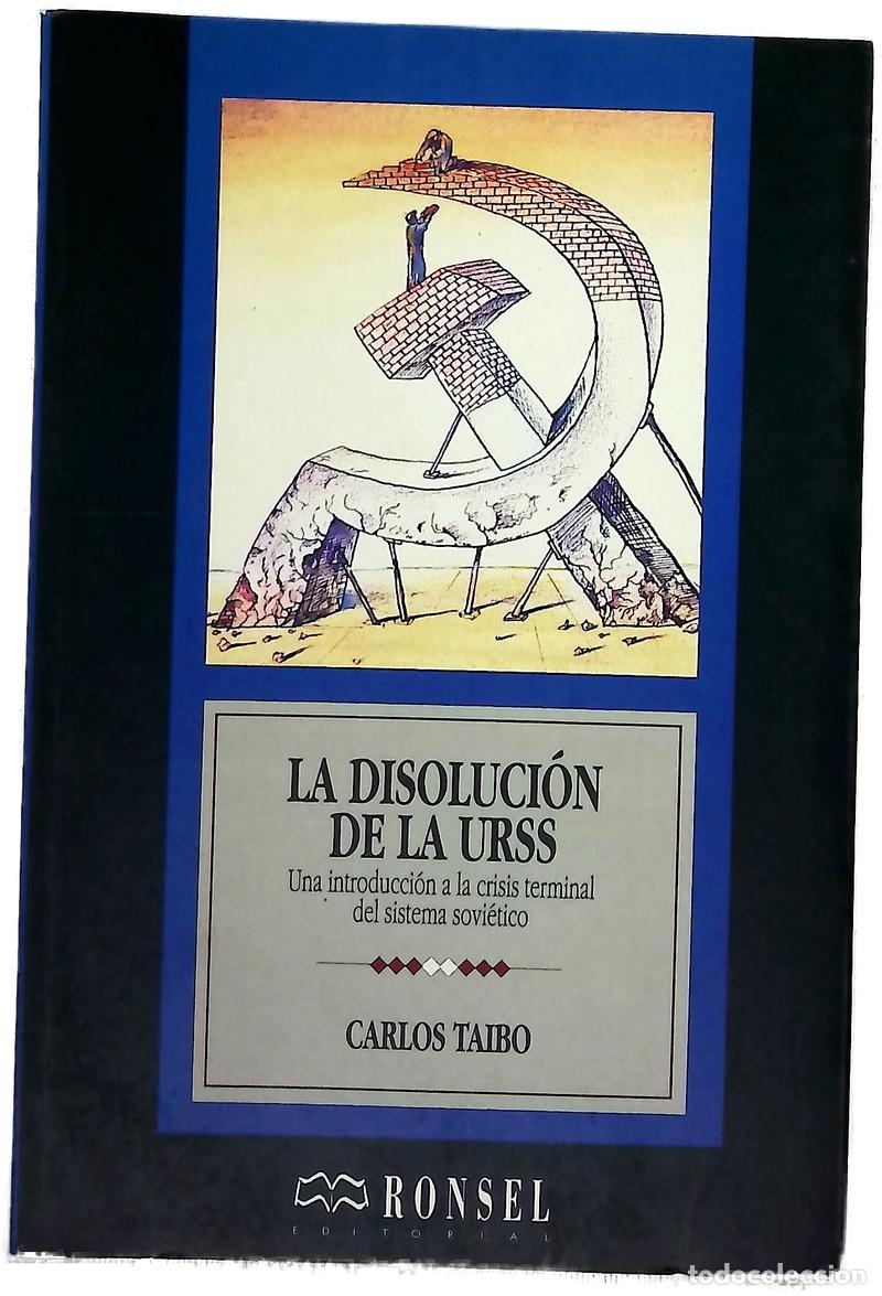 books: La disoluci&oacute;n de la URSS una introducci&oacute;n a la crisis terminal del sistema sovi&eacute;tico