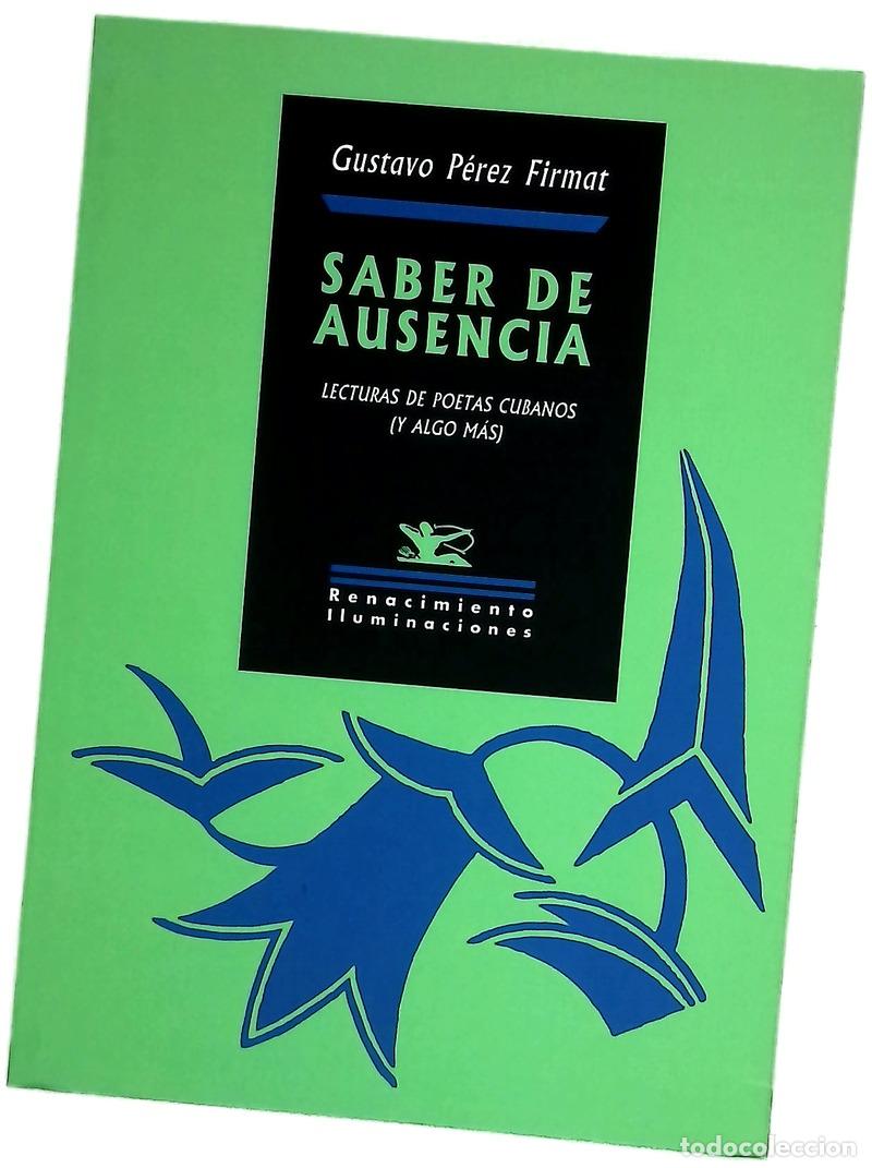 books: Saber de ausencia : lecturas de poetas cubanos (y algo m&aacute;s)