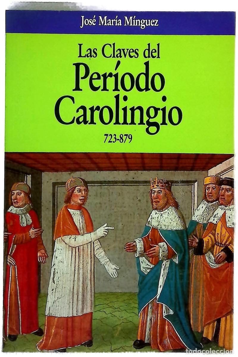 Libros: Las claves del per&iacute;odo carolingio, 723-879