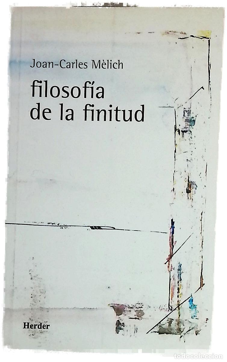 Libros: Filosof&iacute;a de la finitud - M&egrave;lich, Joan-Carles
