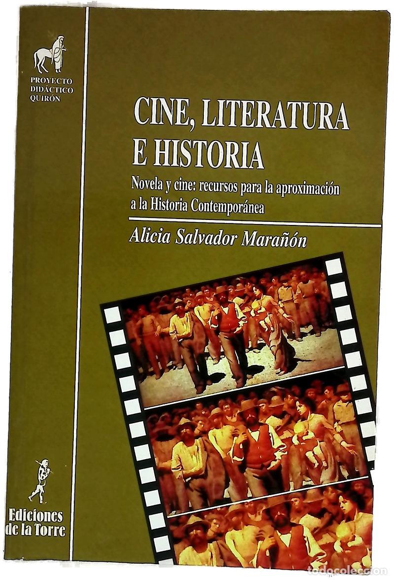 Libros: Cine, literatura, historia novela y cine : recursos para la aproximaci&oacute;n a la historia contempor&aacute;nea