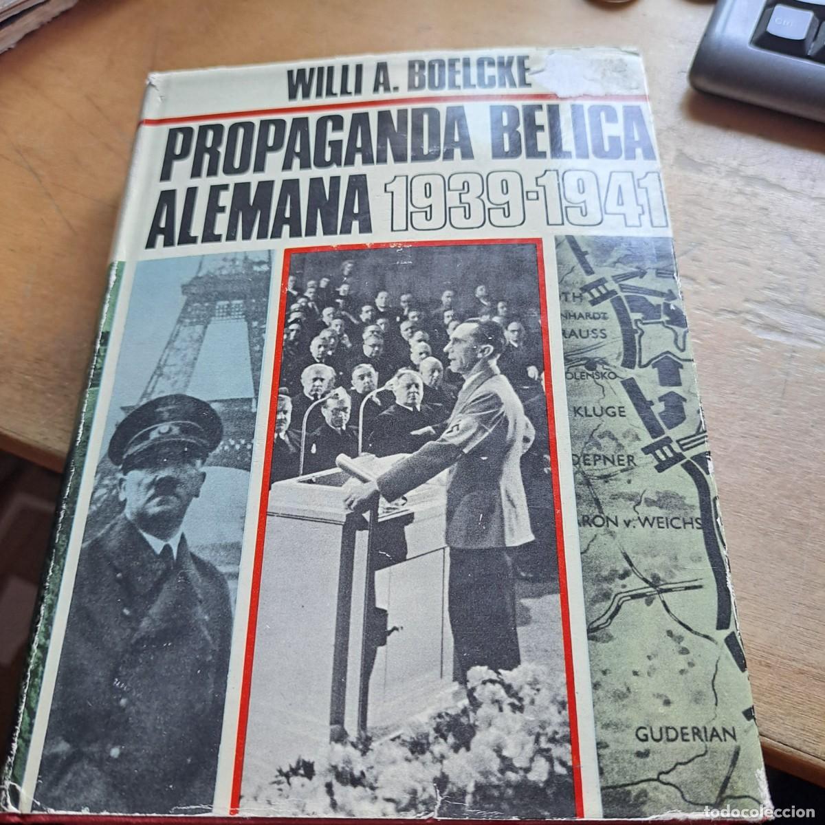 Libros: PROPAGANDA B&Eacute;LICA ALEMANA 1939-1941. conferencias ministeriales secretas en el Ministerio de Propaga