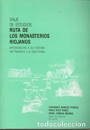 Libros: Viaje de estudios Ruta de los monasterios riojanos. Aproximaci&oacute;n a su historia. Del paleol&iacute;tico a la