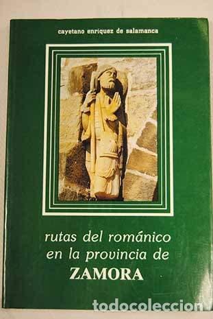 Libros: Rutas del rom&aacute;nico en la provincia de Zamora - Enr&iacute;quez de Salamanca, Cayetano tdk953