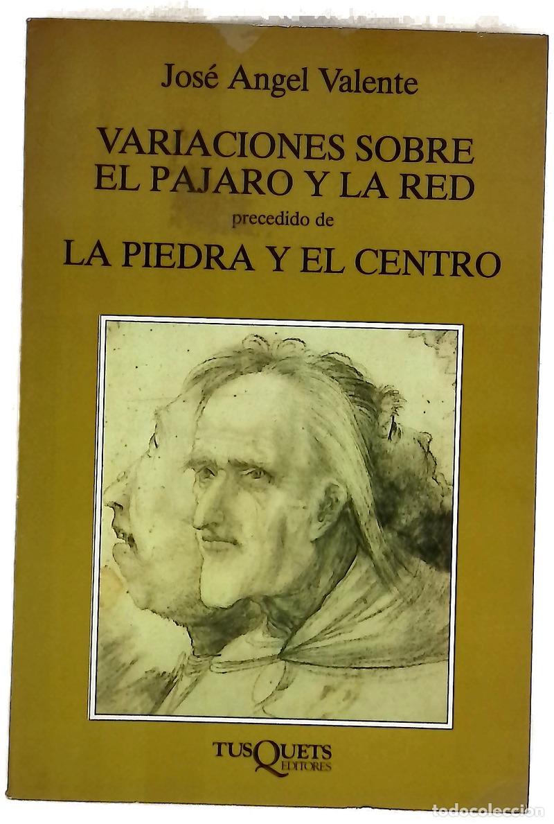 Libros: Variaciones sobre el p&aacute;jaro y la red ; precedido de La piedra y el centro