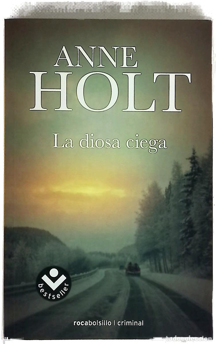Libros: La diosa ciega - Holt, Anne; Puertas, Mario; G&oacute;mez Baggethun, Cristina