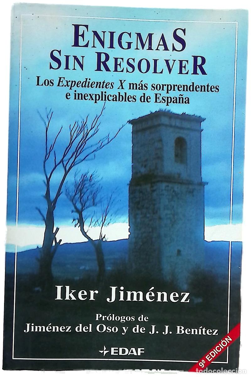 Libros: Enigmas sin resolver los &rdquo;expedientes x&rdquo; m&aacute;s sorprendentes e inexplicables de Espa&ntilde;a