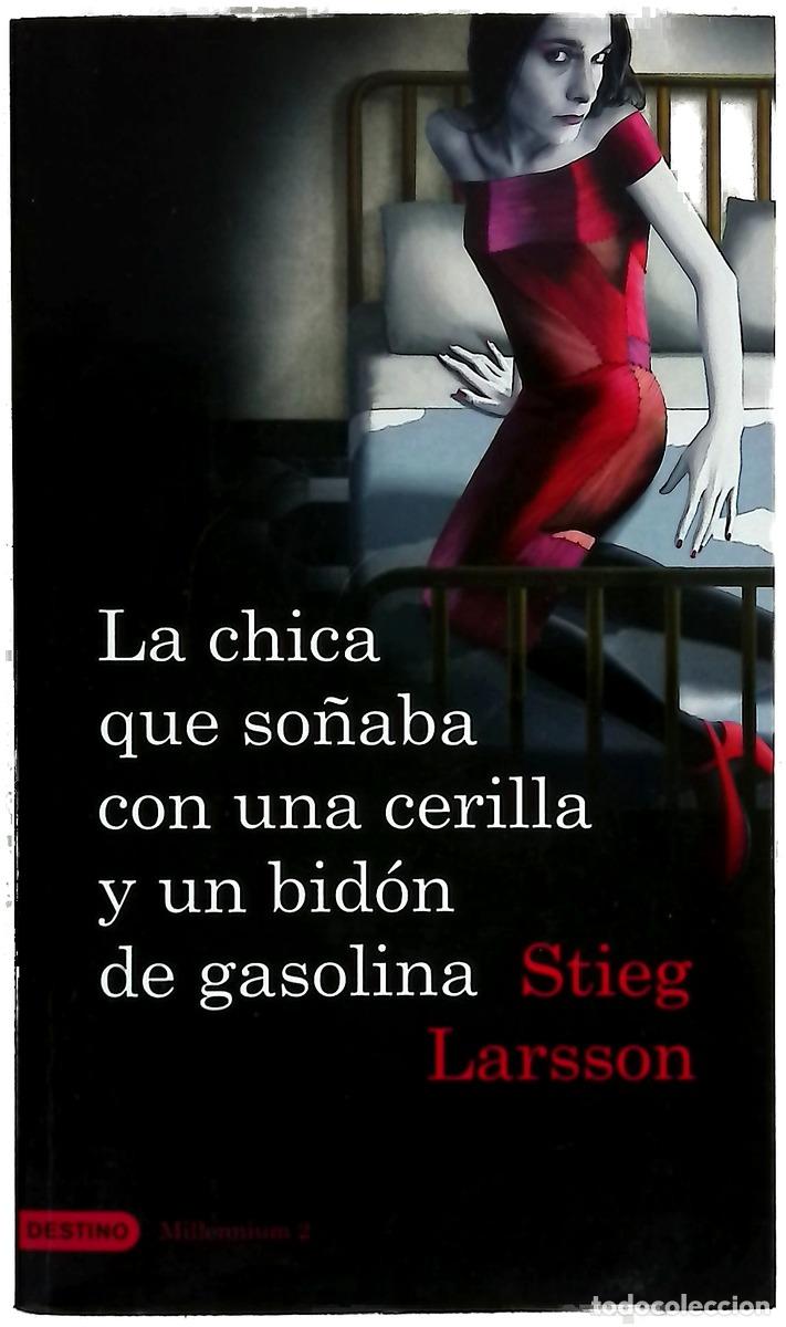 Livres: La chica que so&ntilde;aba con una cerilla y un bid&oacute;n de gasolina