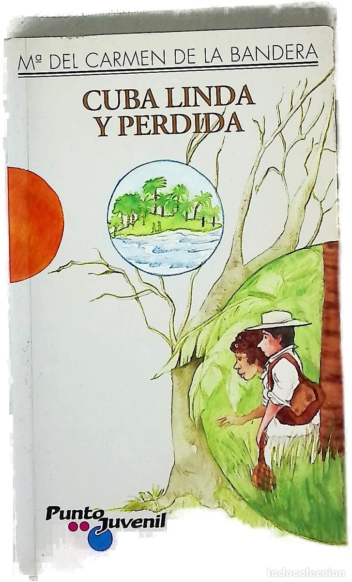Livres: Cuba linda y perdida - Bandera, Mar&iacute;a Carmen de la