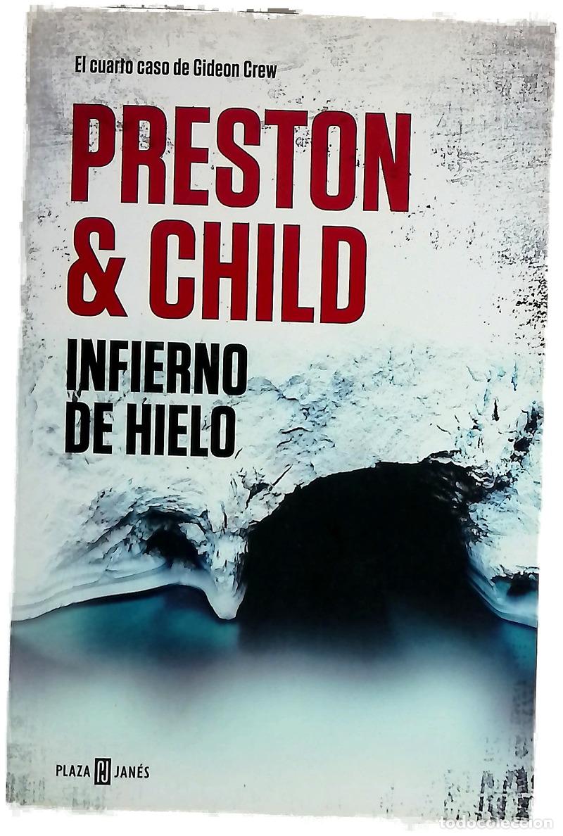 Livres: Infierno de hielo - Preston, Douglas J; Child, Lincoln; Garc&iacute;a Campos, Ra&uacute;l