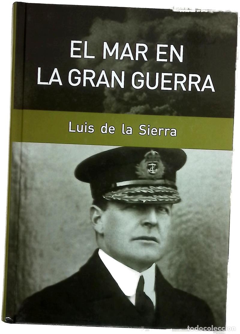 Livres: El mar en la Gran Guerra - Sierra, Luis de la