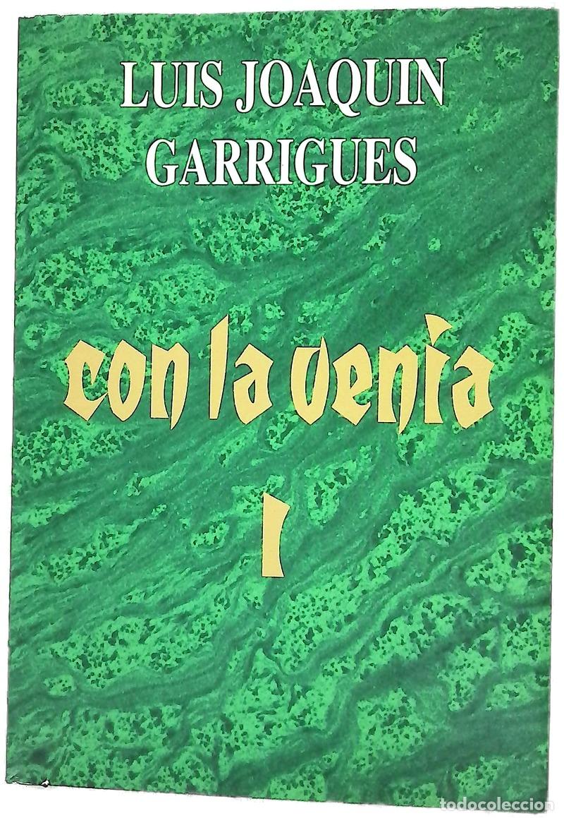 Livres: Con la venia - Luis Joaqu&iacute;n Garrigues, Luis Joaqu&iacute;n Garrigues L&oacute;pez-Chicheri