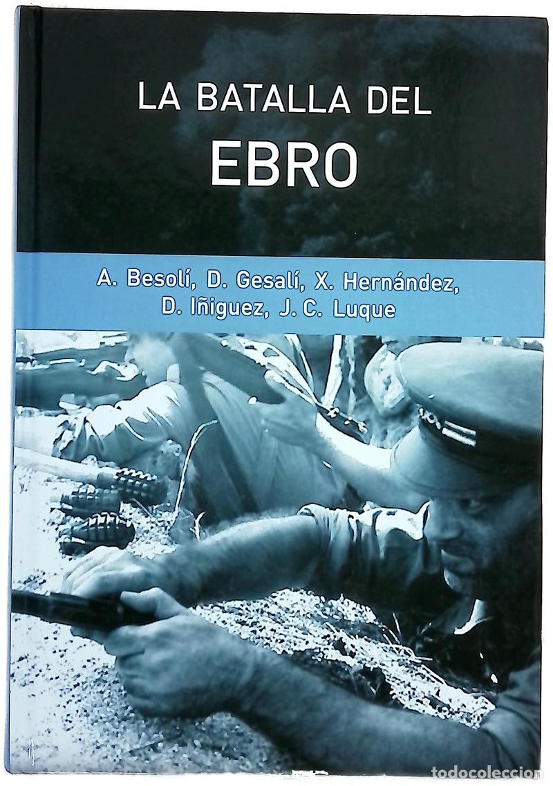 Livres: La batalla del Ebro - Besol&iacute; Mart&iacute;n, Andreu