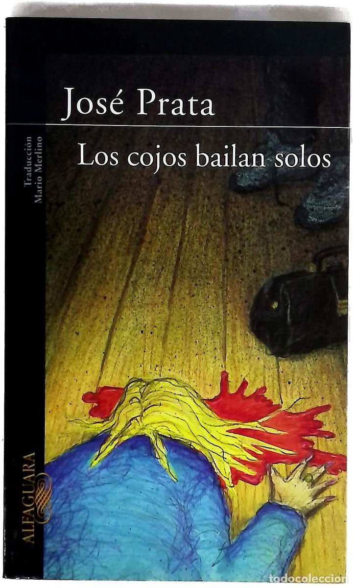 Livres: Los cojos bailan solos - Prata, Jos&eacute;