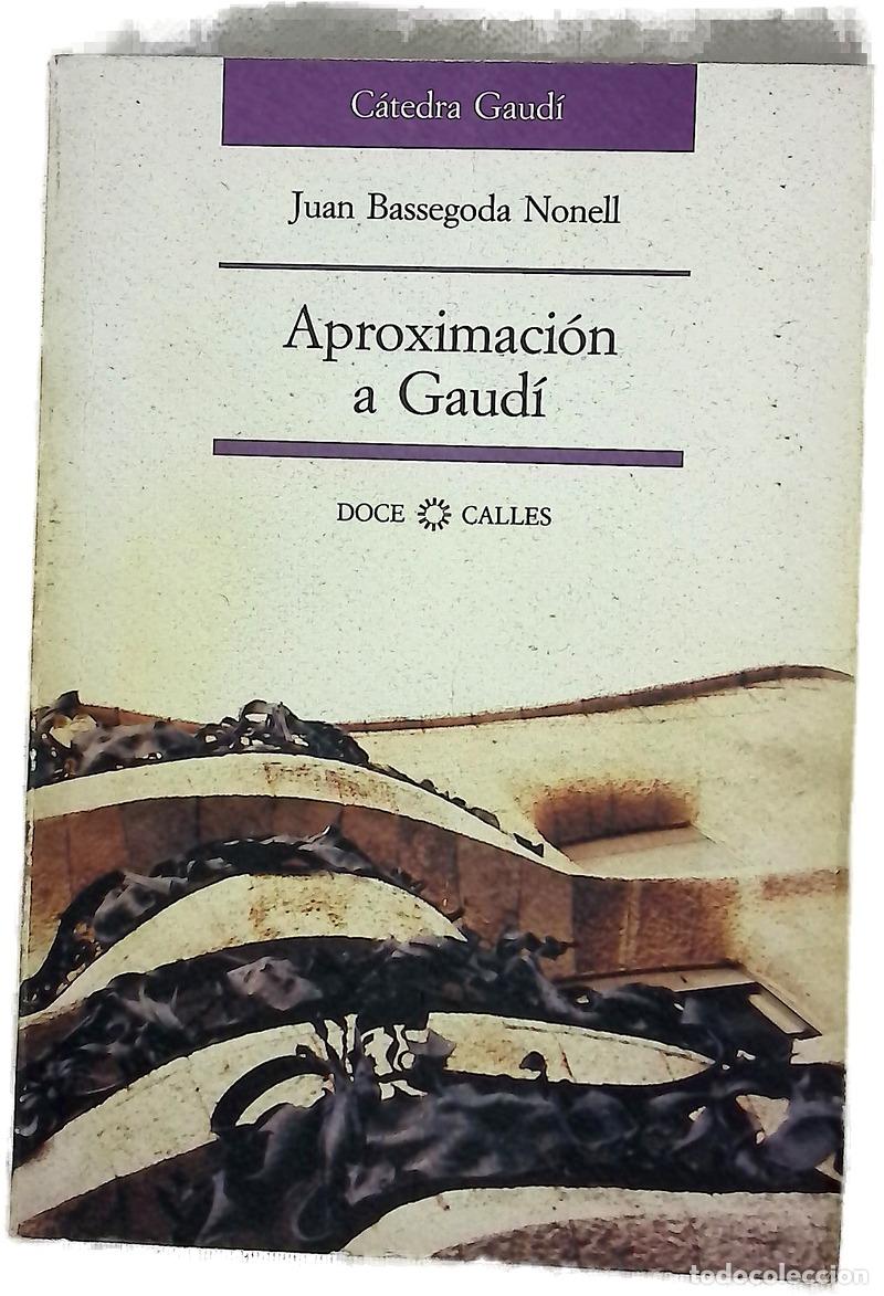B&uuml;cher: Aproximaci&oacute;n a Gaud&iacute; - Bassegoda i Nonell, Joan