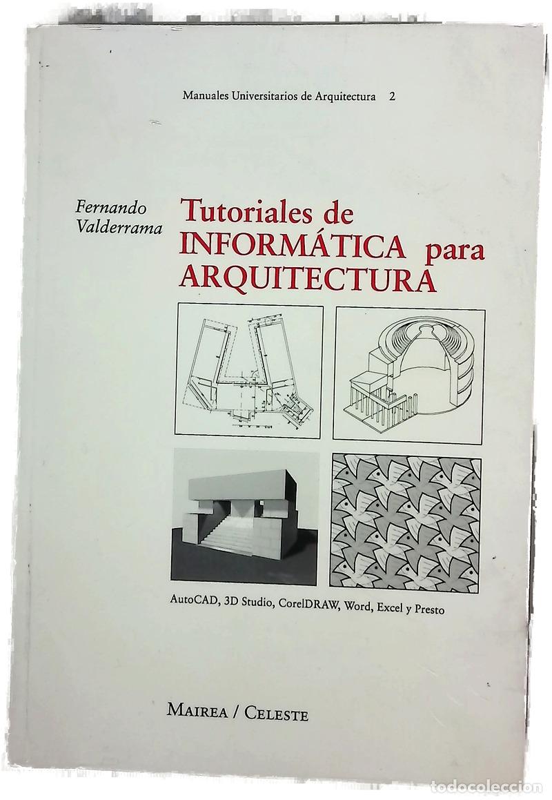 books: Tutoriales de inform&aacute;tica para arquitectura AutoCAD, 3D Studio, CorelDRAW, Word, Excel y Presto