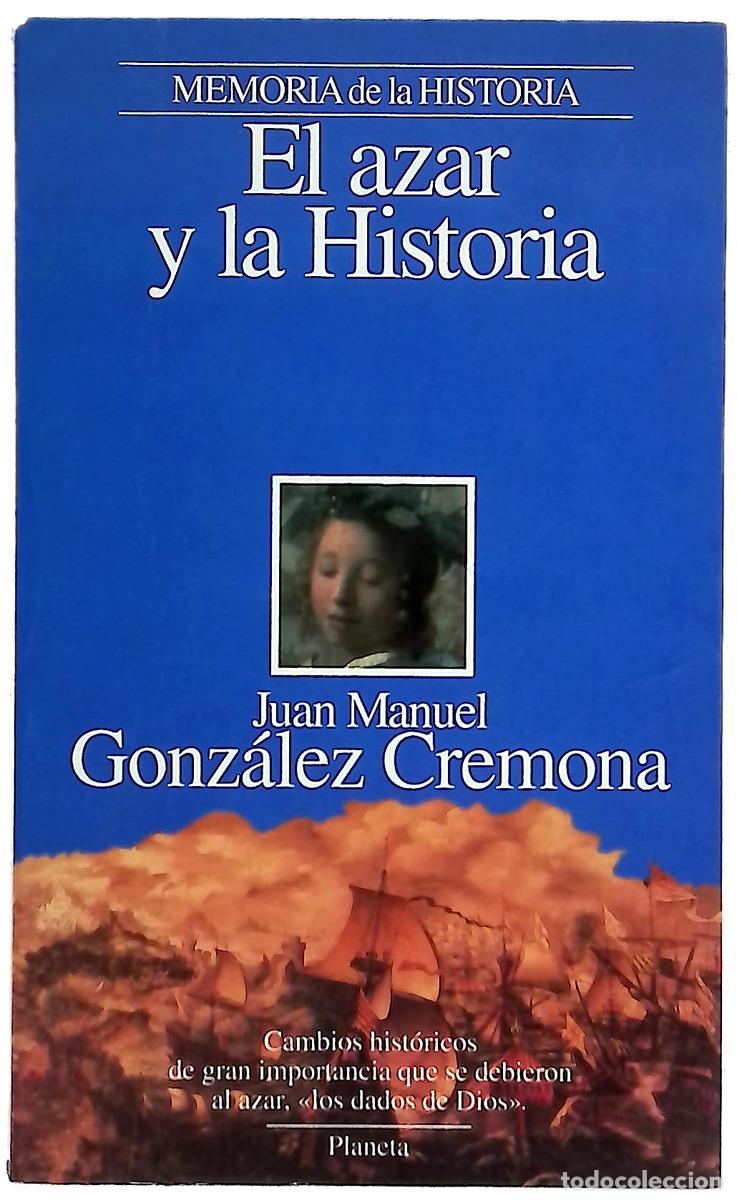 books: El azar y la historia - Gonz&aacute;lez Cremona, Juan Manuel
