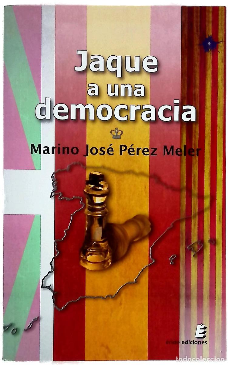 books: Jaque a una democracia - P&eacute;rez Meler, Marino Jos&eacute;