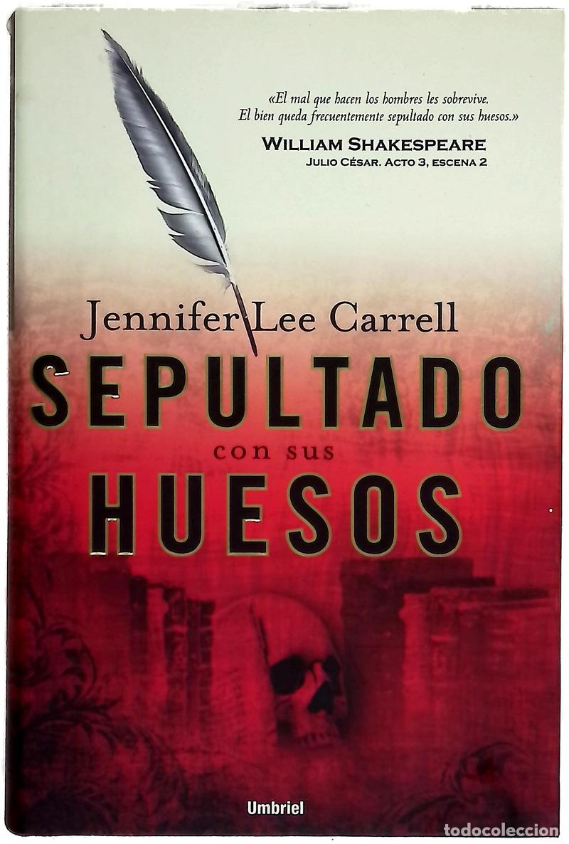 books: Sepultado con sus huesos - Jennifer Lee Carrell