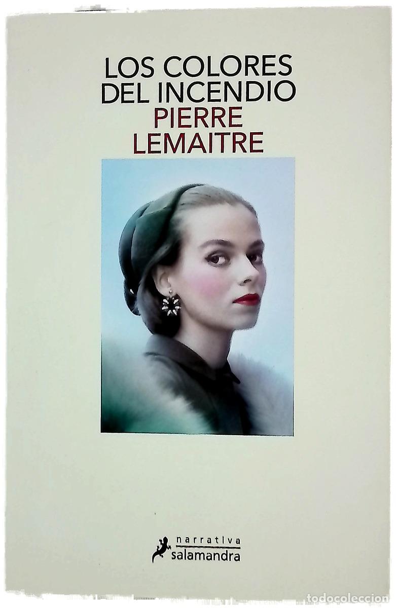 books: Los colores del incendio - Lemaitre, Pierre; Soriano Marco, Jos&eacute; Antonio