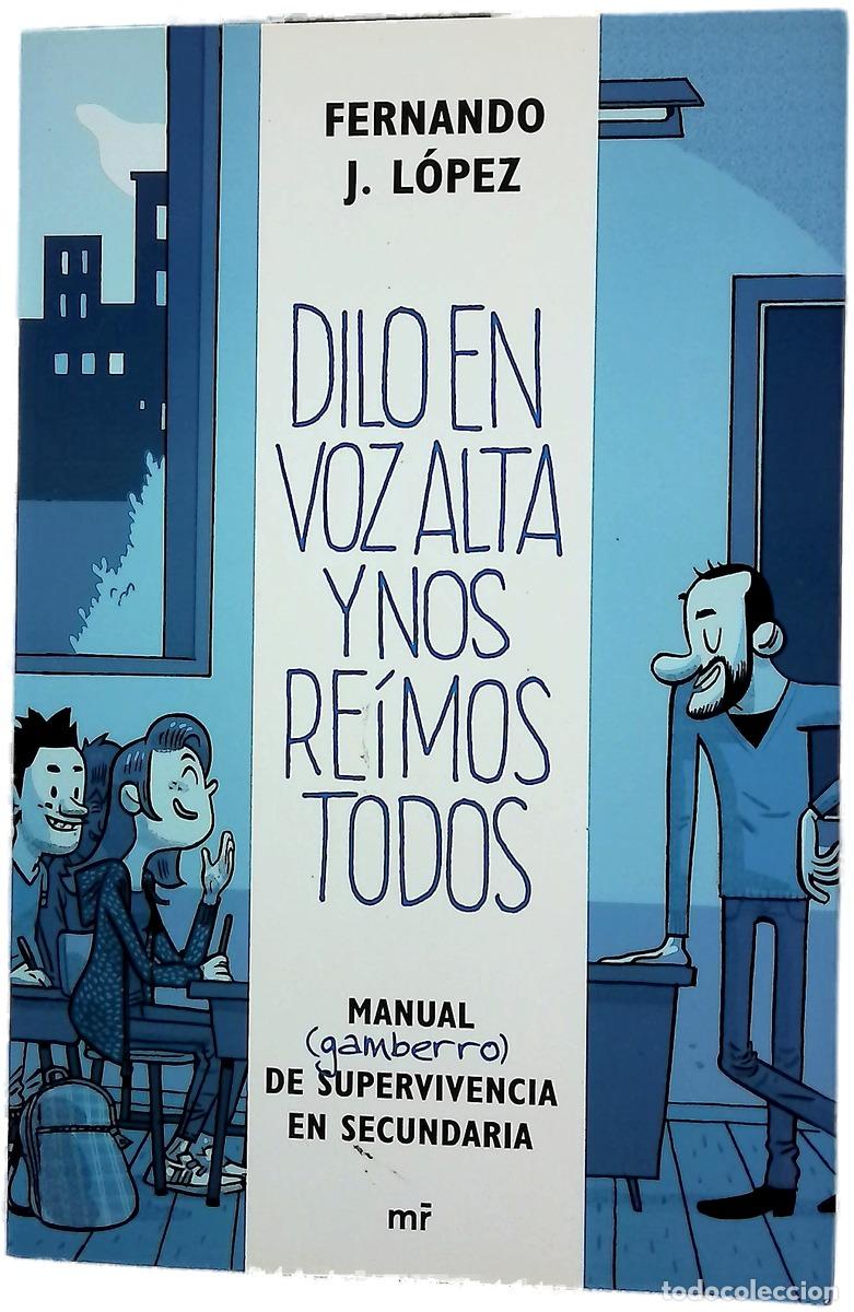 books: Dilo en voz alta y nos re&iacute;mos todos : manual (gamberro) de supervivencia en secundaria